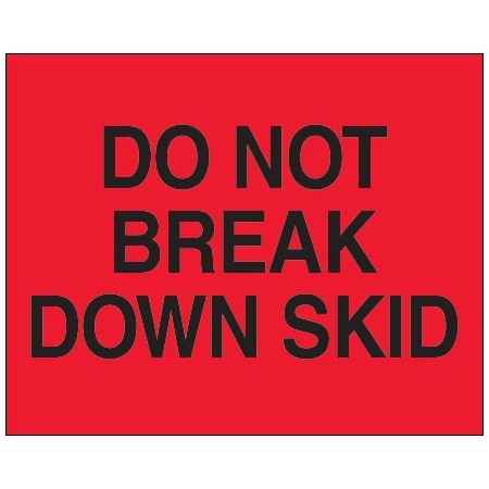 Bsc Preferred 8 x 10'' - ''Do Not Break Down Skid'' Fluorescent Red Labels BUY00028514